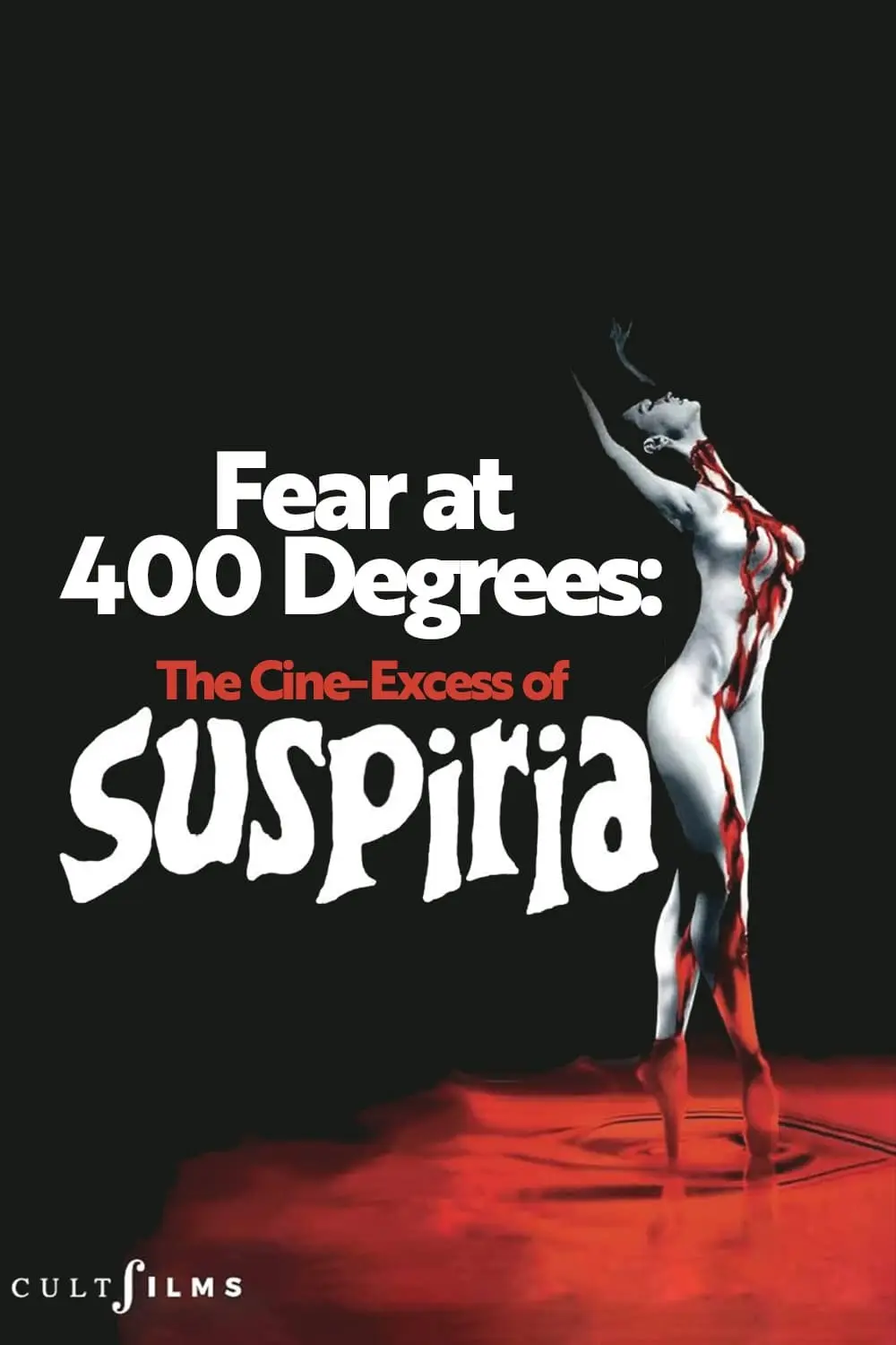 Fear at 400 Degrees: The Cine-Excess of 'Suspiria'_peliplat