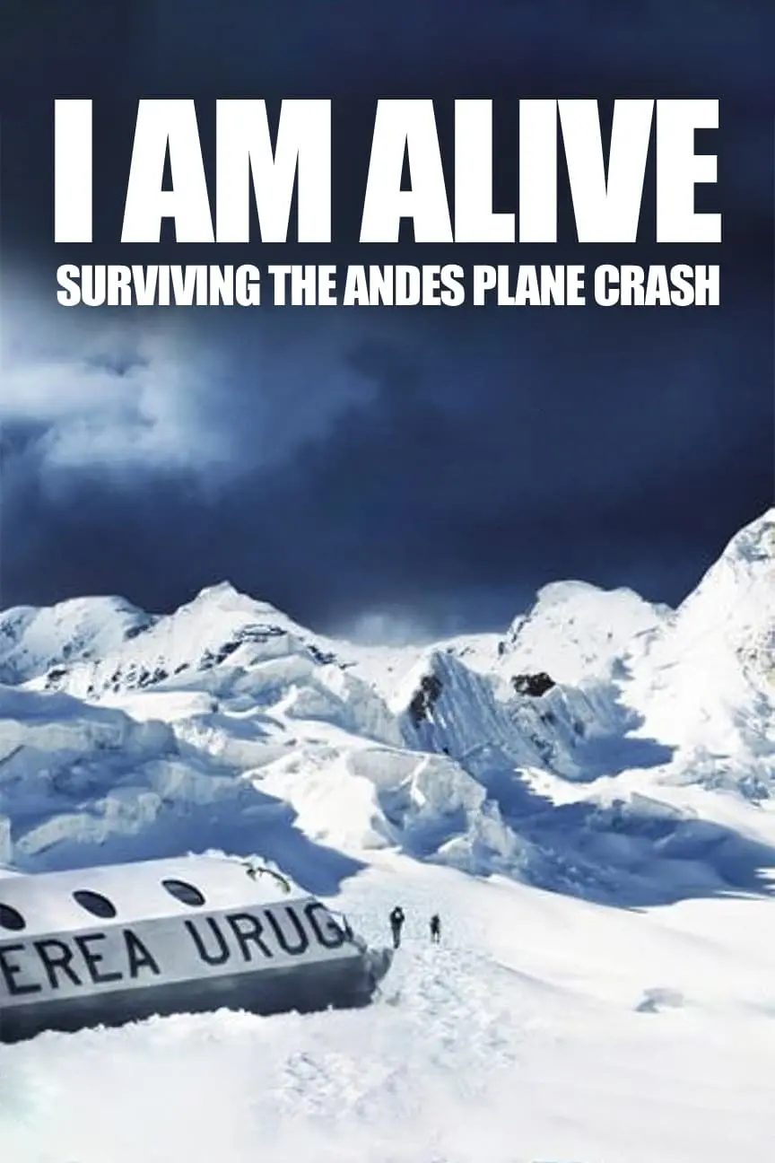 I Am Alive: Surviving the Andes Plane Crash_peliplat