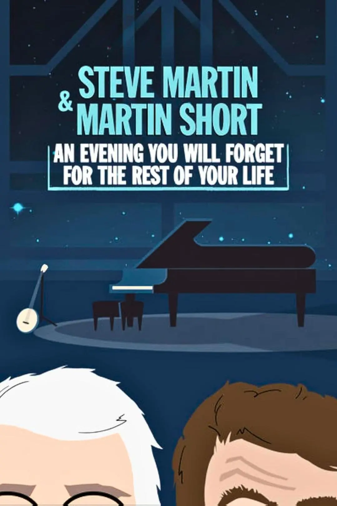 Steve Martin and Martin Short: An Evening You Will Forget for the Rest of Your Life_peliplat