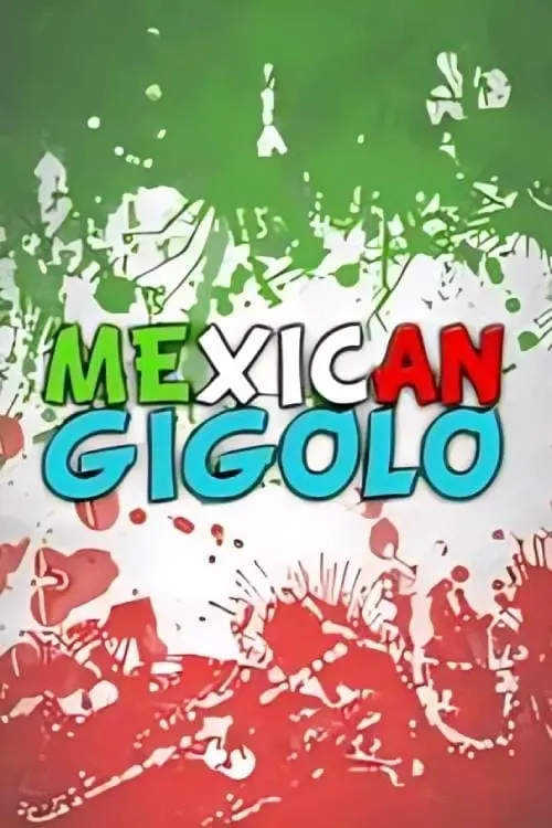 Mexican gigoló_peliplat