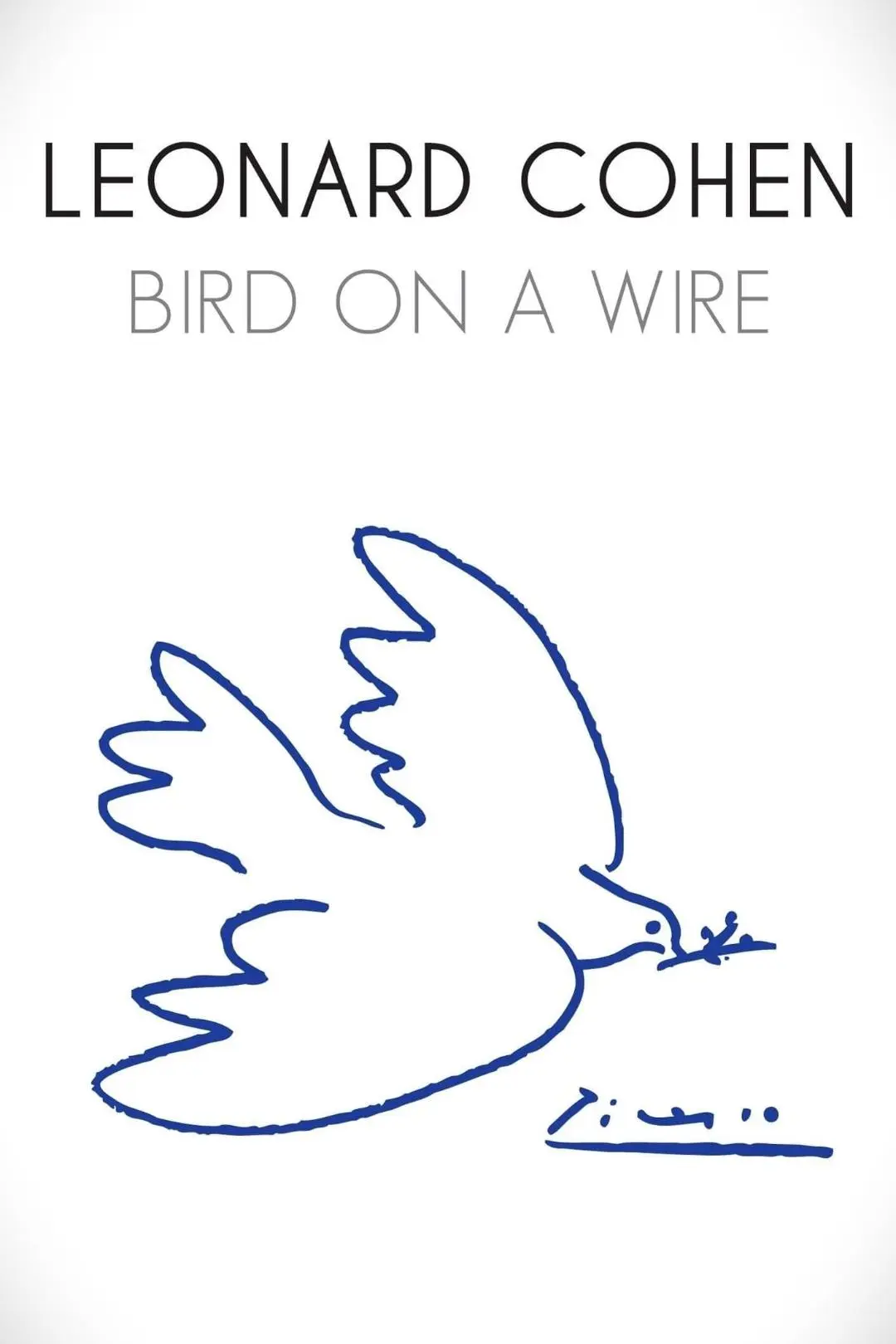 Leonard Cohen: Bird on a Wire_peliplat