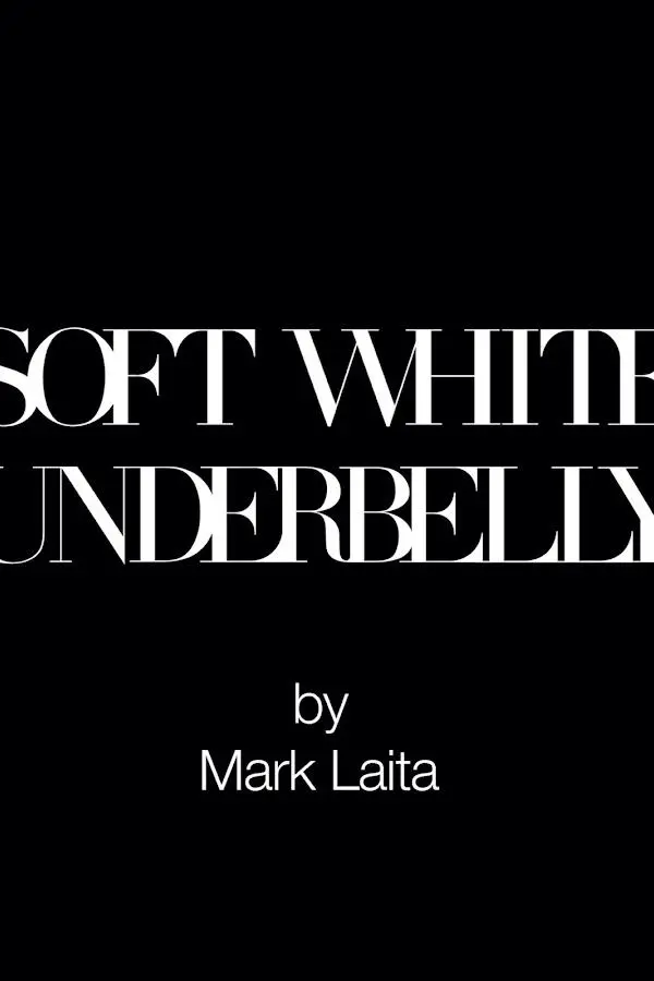 Soft White Underbelly_peliplat