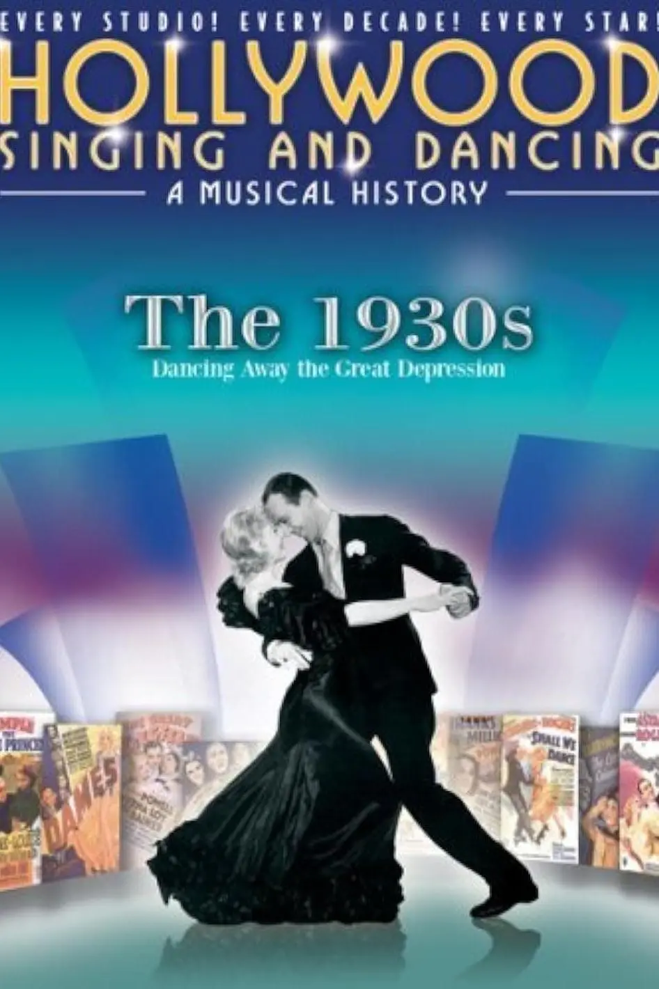 Hollywood Singing and Dancing: A Musical History - The 1930s: Dancing Away the Great Depression_peliplat