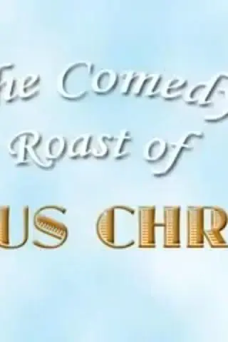 The Comedy Roast of Jesus Christ_peliplat