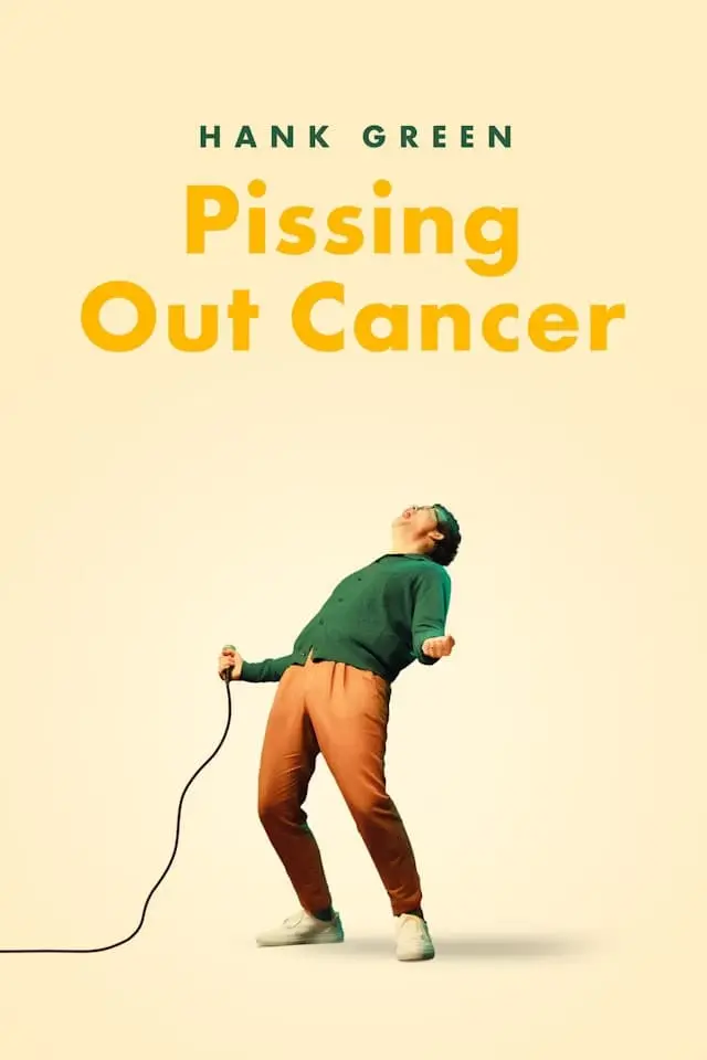 Hank Green: Pissing Out Cancer_peliplat