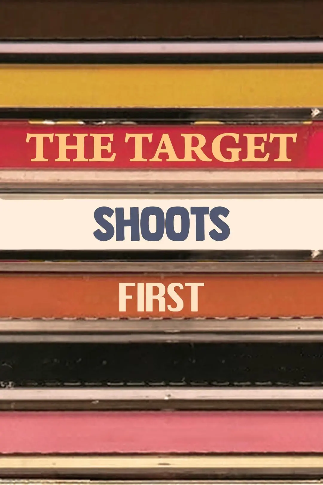 The Target Shoots First_peliplat