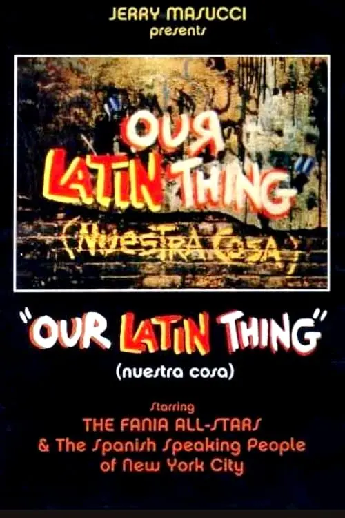 Our Latin Thing (Nuestra Cosa)_peliplat