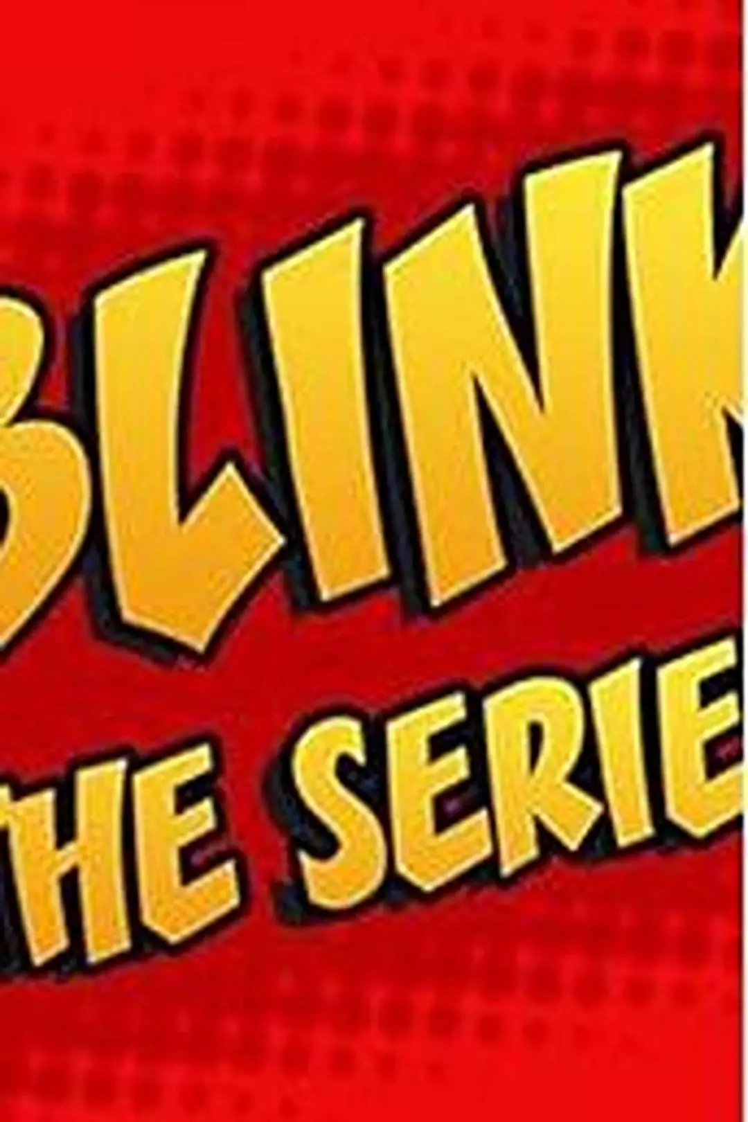 Blink the Series_peliplat