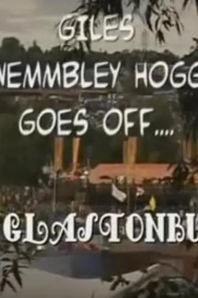 Giles Wemmbley Hogg Goes Off.... to Glastonbury_peliplat