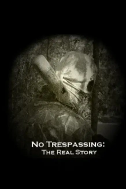 No Trespassing: The Real Story_peliplat
