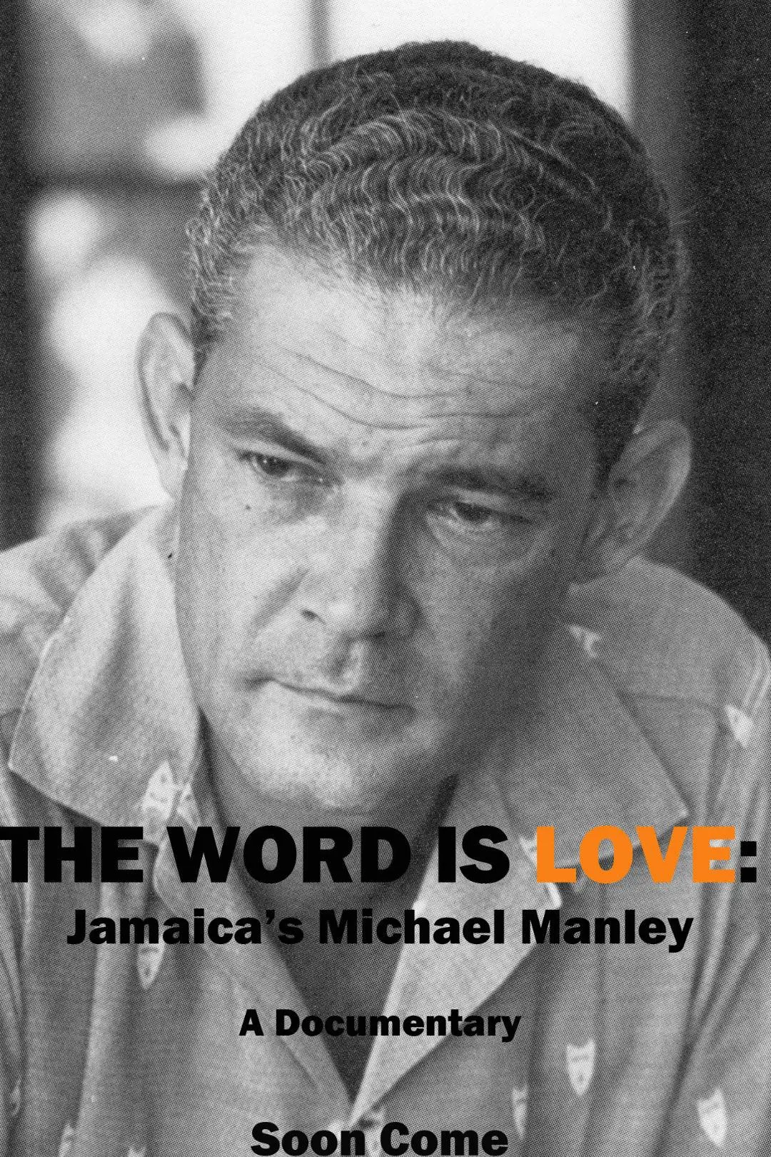 The Word Is Love: Jamaica's Michael Manley_peliplat