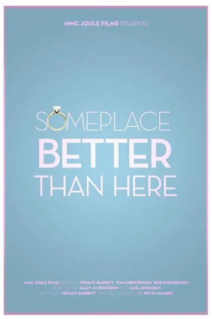 Someplace Better Than Here_peliplat