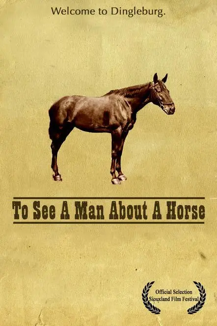 To See a Man About a Horse_peliplat