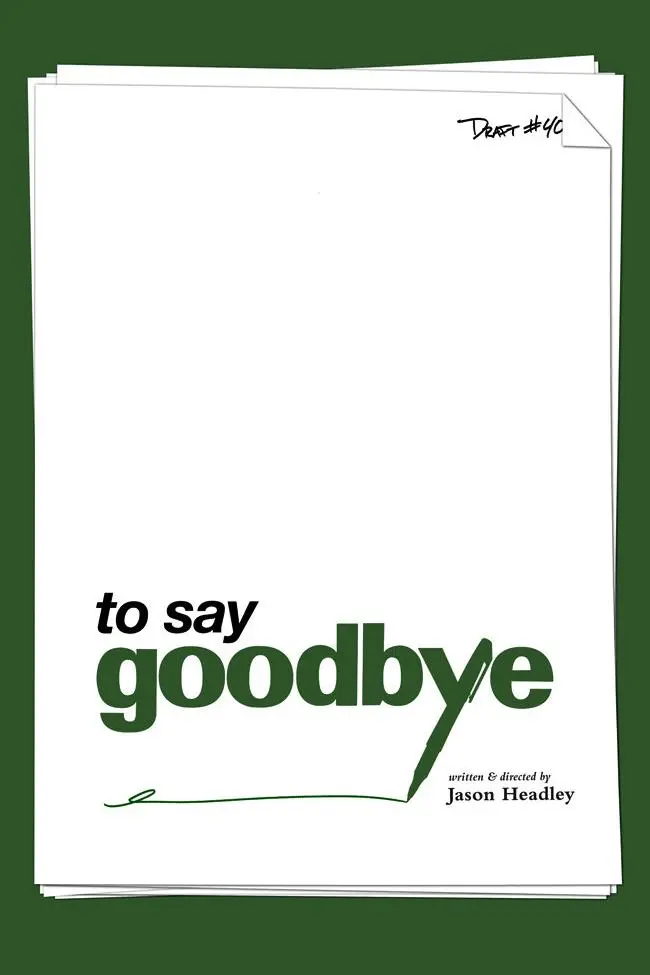 To Say Goodbye_peliplat