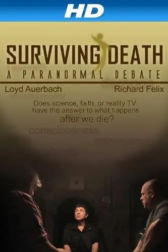 Surviving Death: A Paranormal Debate_peliplat