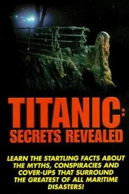 Titanic: Secrets Revealed_peliplat