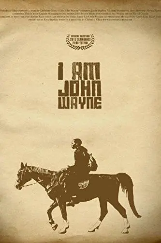 I Am John Wayne_peliplat