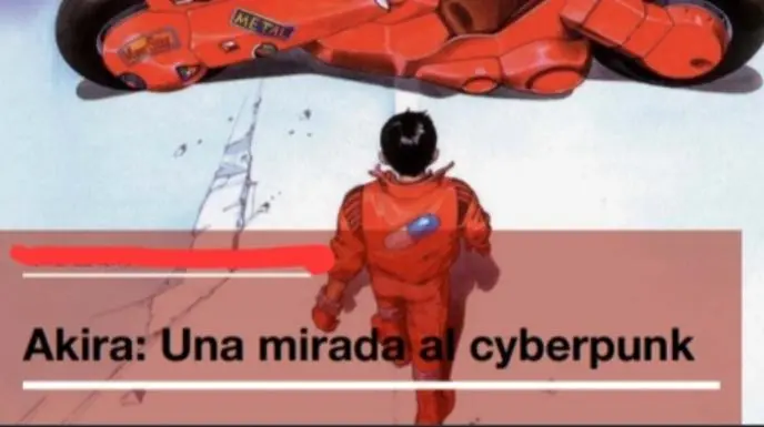 Akira: Una mirada al cyberpunk_peliplat