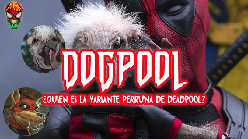 DOGPOOL: ¿Quién es la variante perruna de Deadpool?_peliplat