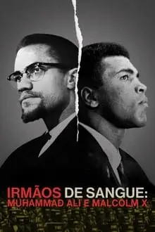 Irmãos de Sangue: Muhammad Ali e Malcolm X_peliplat