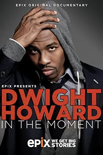 Dwight Howard: In the Moment_peliplat