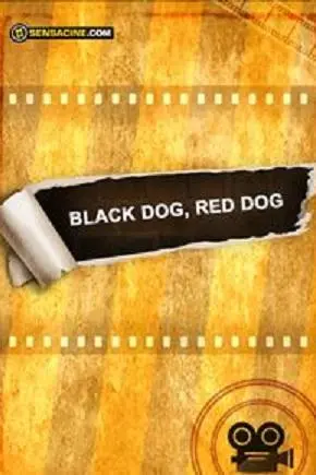 Black Dog, Red Dog_peliplat