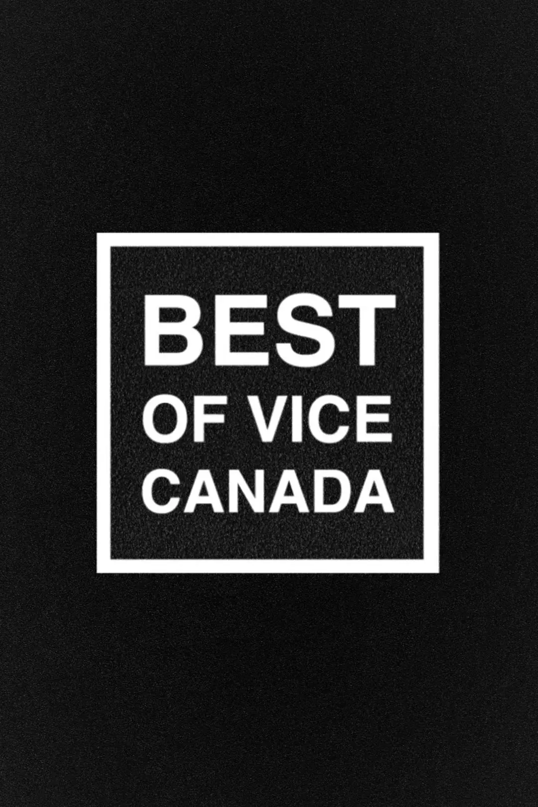 Best of VICE Canada_peliplat