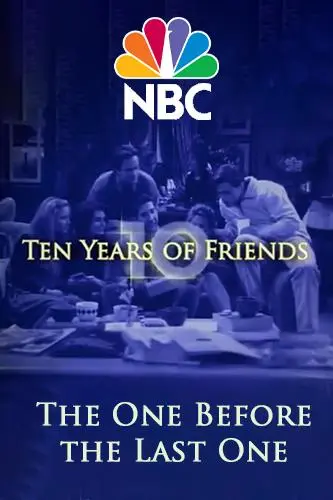 Friends: The One Before the Last One - Ten Years of Friends_peliplat