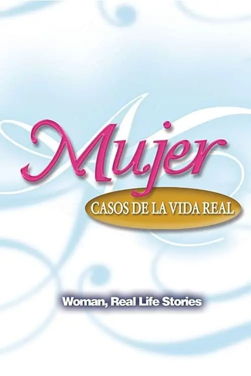 Mujer, casos de la vida real_peliplat