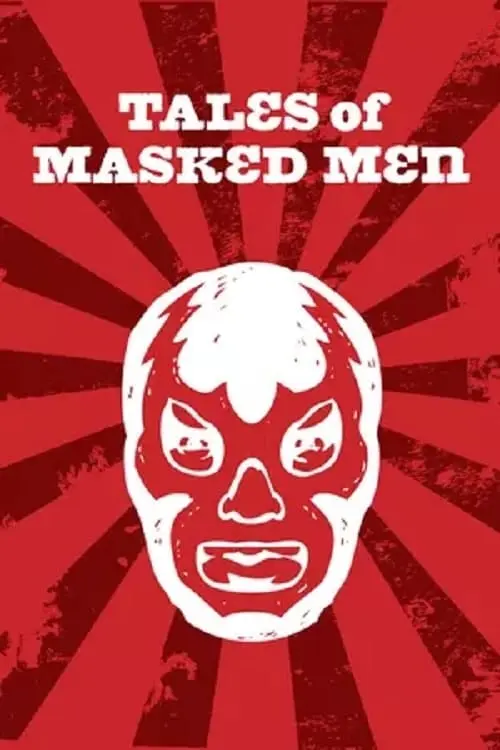 Tales of Masked Men_peliplat