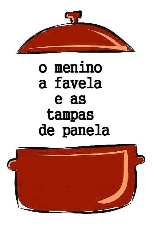 O Menino, a Favela e as Tampas de Panela_peliplat