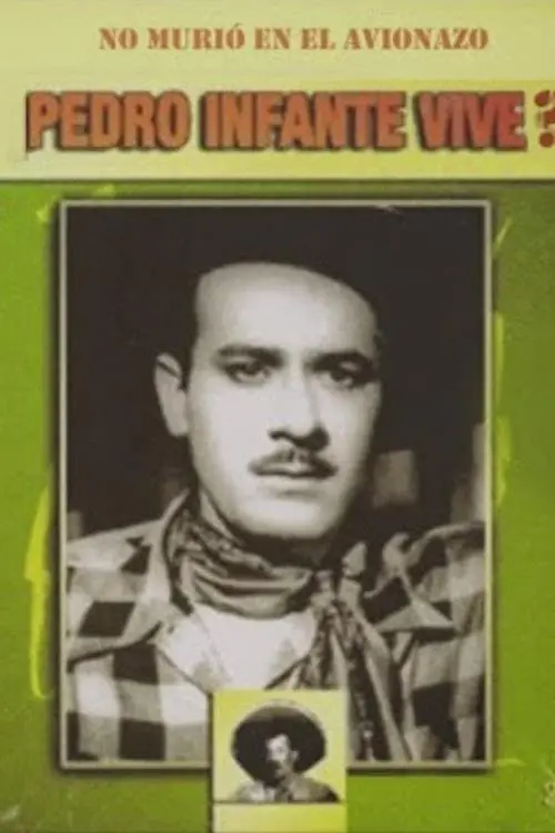 Pedro infante vive?_peliplat