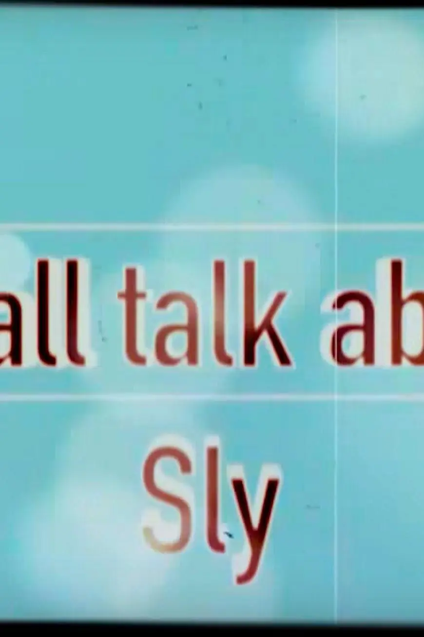 Small Talk About Sly_peliplat
