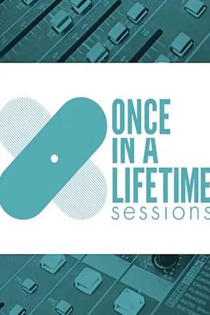 Once in a Lifetime Sessions_peliplat