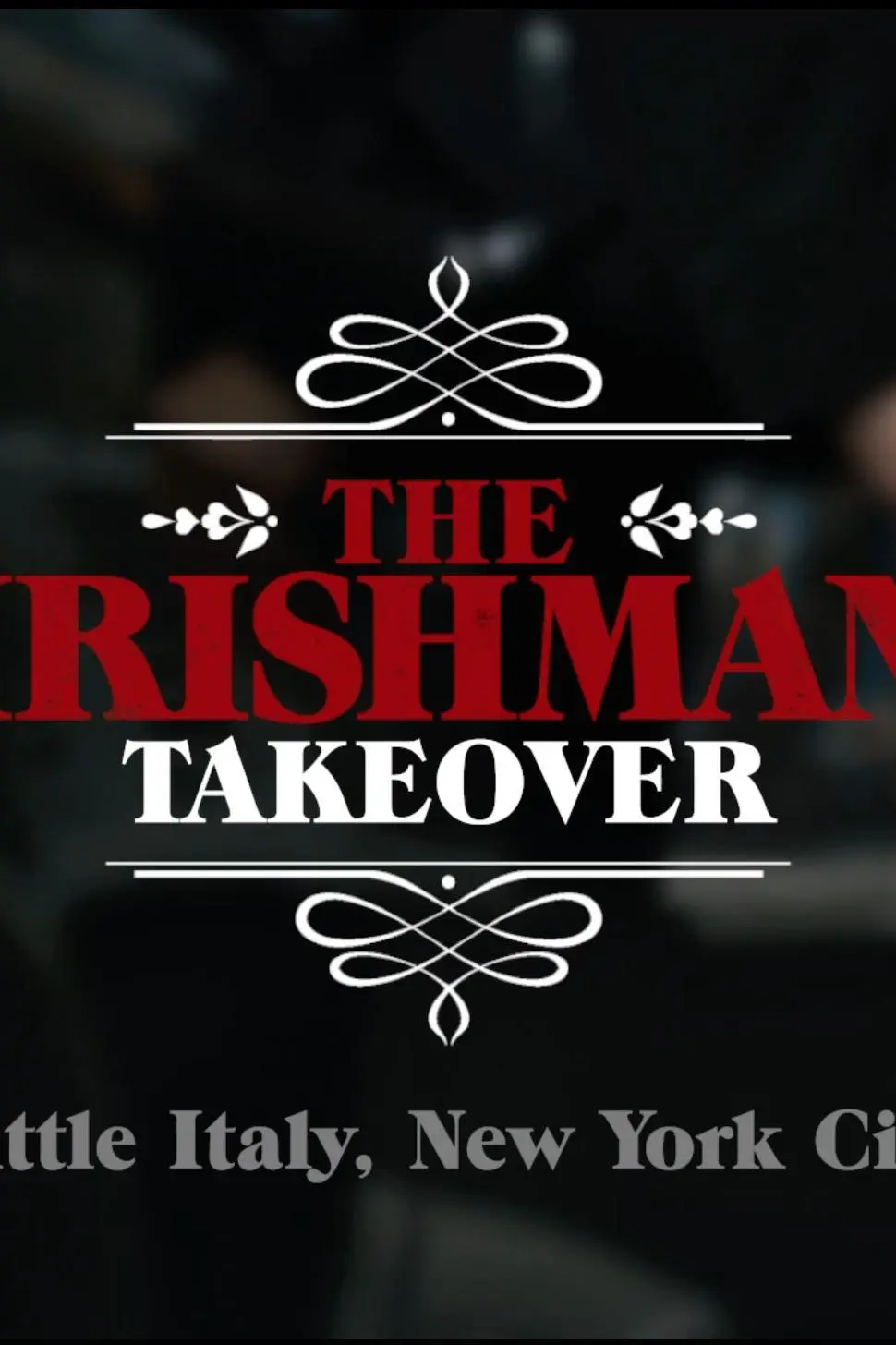 The Irishman: Little Italy Takeover_peliplat