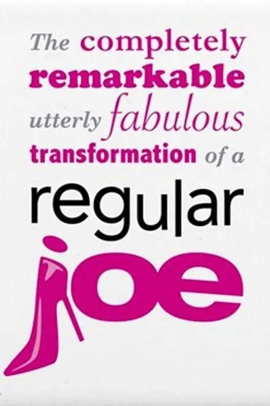 The Completely Remarkable, Utterly Fabulous Transformation of a Regular Joe_peliplat