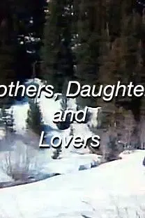 Mothers, Daughters and Lovers_peliplat