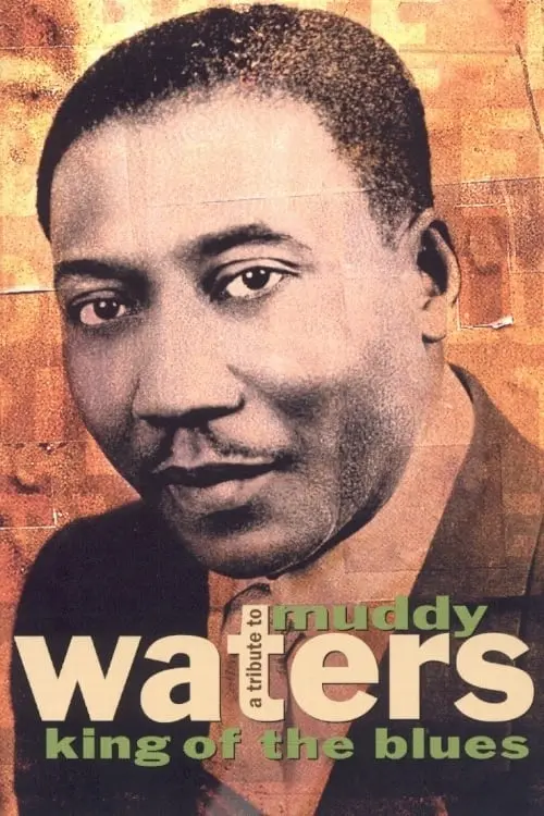 The Kennedy Center Presents: A Tribute to Muddy Waters: King of the Blues_peliplat