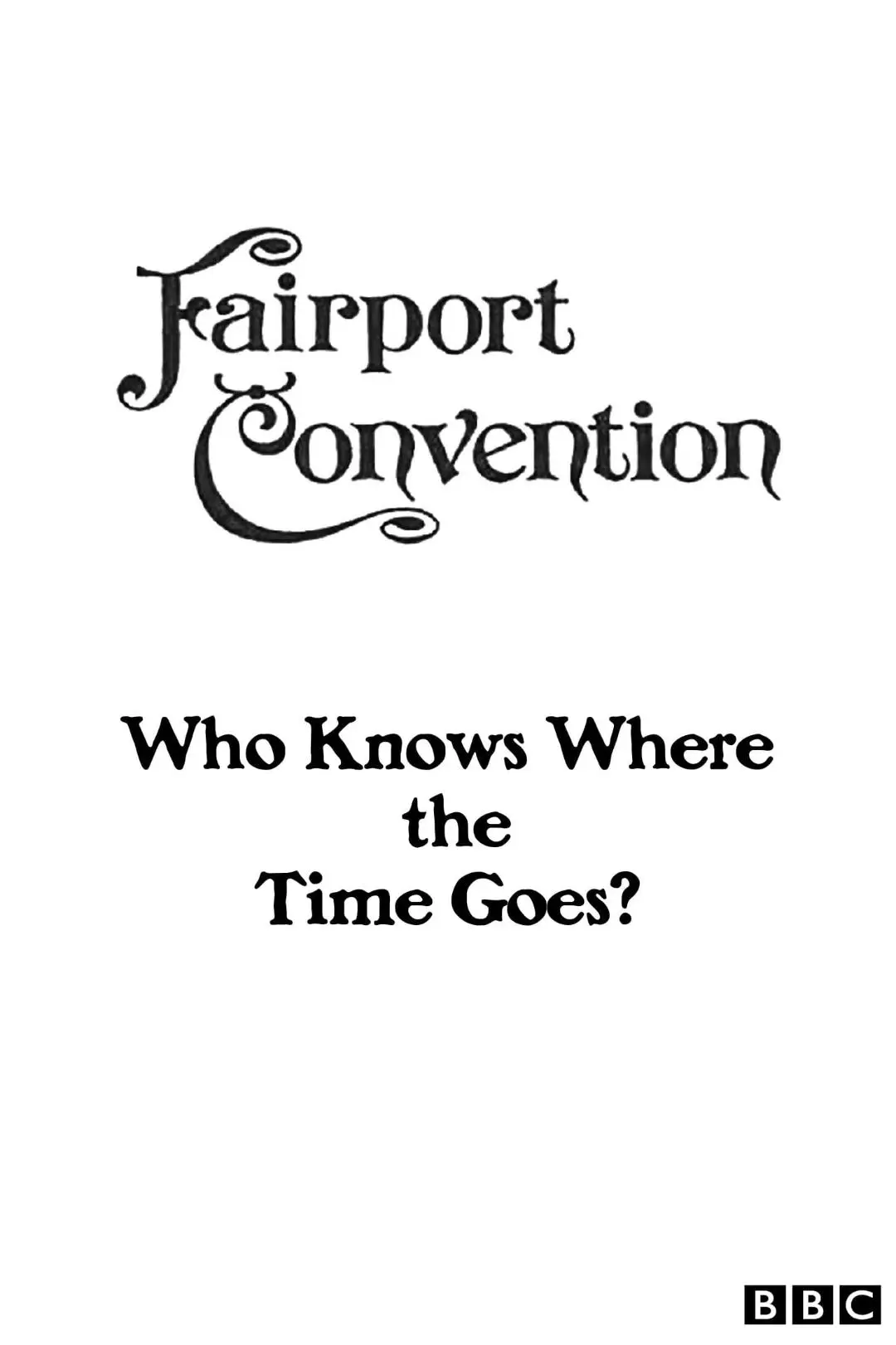 Fairport Convention, Who Knows Where the Time Goes?_peliplat