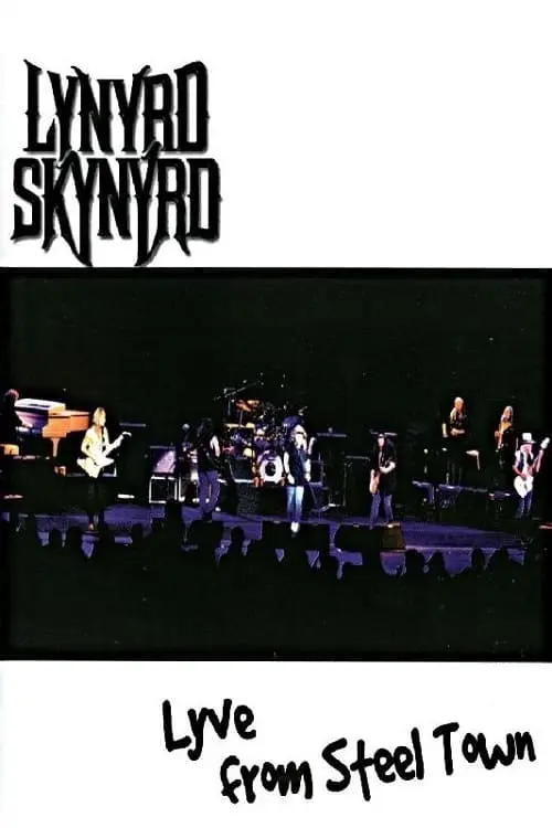 Lynyrd Skynyrd: Lyve from Steel Town_peliplat