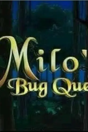 Milo's Bug Quest_peliplat