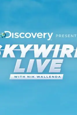 Skywire Live with Nik Wallenda_peliplat