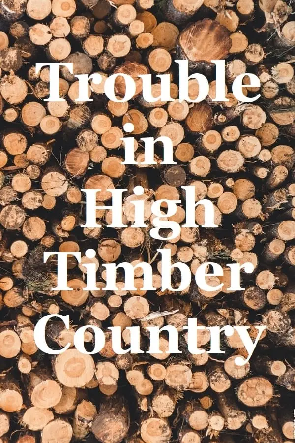 Trouble in High Timber Country_peliplat