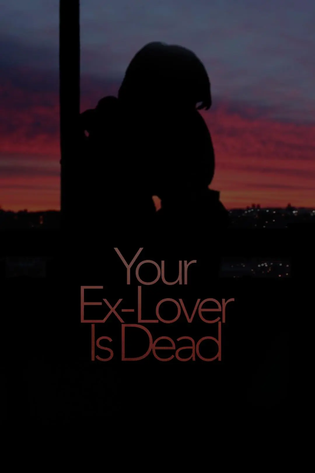 Your Ex Lover Is Dead_peliplat