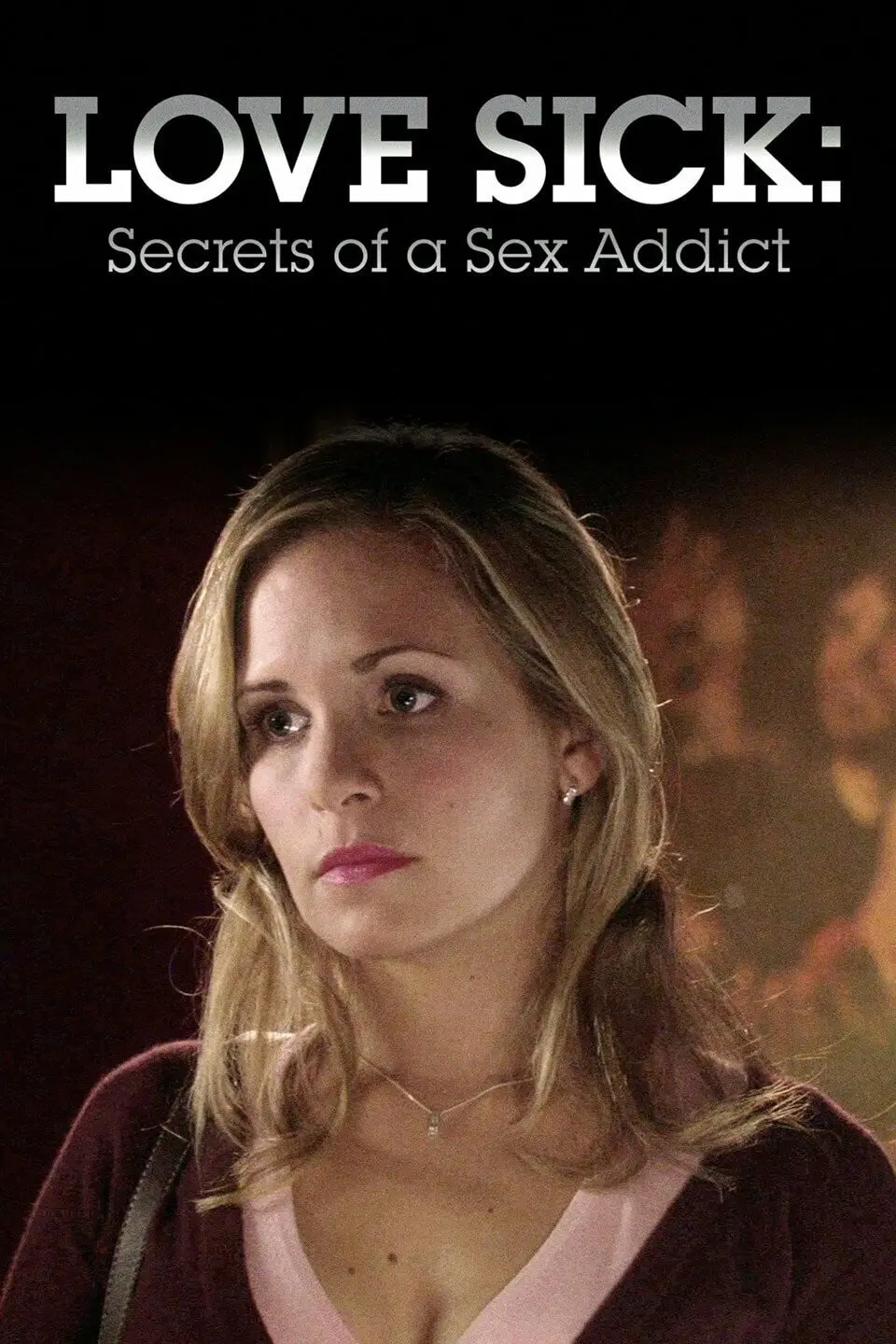 Love Sick: Secrets of a Sex Addict_peliplat