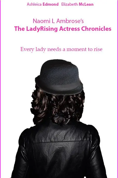 The LadyRising Actress Chronicles Documentary_peliplat