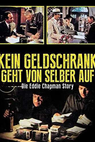 Kein Geldschrank geht von selber auf - Die Eddie-Chapman-Story_peliplat