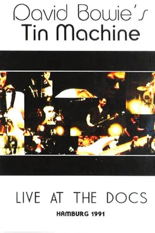 Tin Machine: Live at the Docks_peliplat