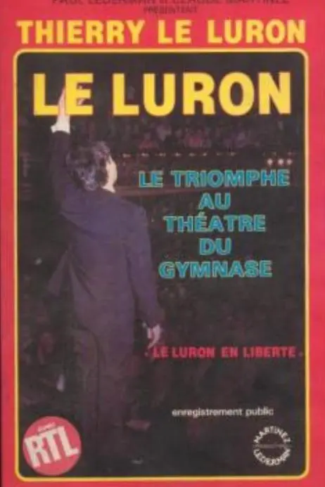 Thierry Le Luron: Le Luron en liberté_peliplat