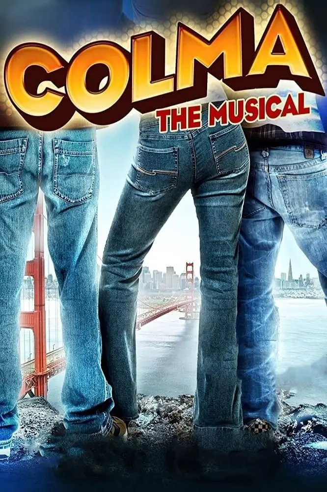 Colma: The Musical_peliplat